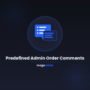 Predefined Admin Order Comments for Magento 2